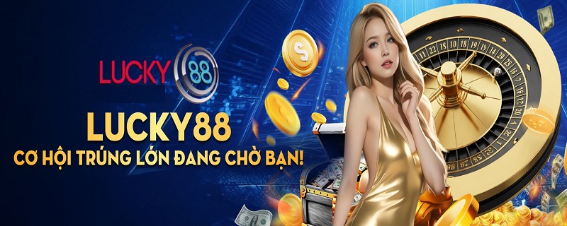 Review nha cai lucky88 uy tin