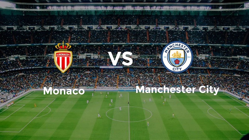 Monaco vs man city